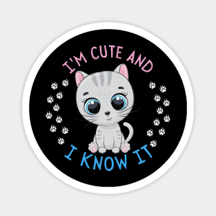 I'm Cute and I know it Smart Cookie Sweet little kitty cute baby outfit Magnet